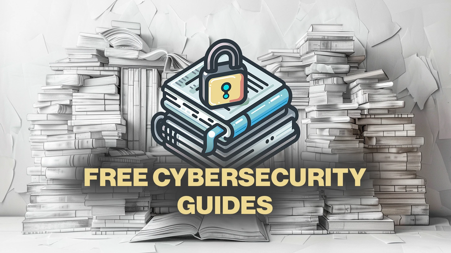 10 free cybersecurity guides you might have missed - Help Net Security